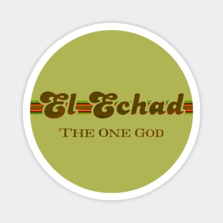 El Echad The One God Magnet